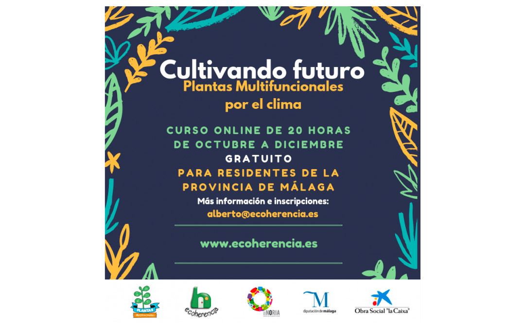 Inscríbete al curso “Cultivando futuro: Plantas multifuncionales por el clima”